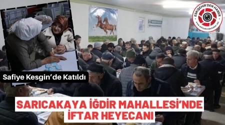 SAF�YE KESG�N �FTAR DAVET�NE KATILDI