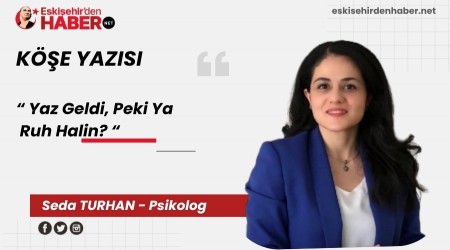 Yaz Geldi, Peki Ya Ruh Halin?