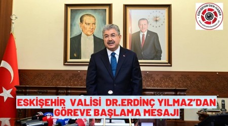 ESK��EH�R VAL�S� YILMAZDAN G�REVE BA�LAMA MESAJI