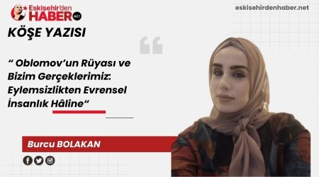 Oblomovun Ryas ve Bizim Gereklerimiz: Eylemsizlikten Evrensel nsanlk Hline
