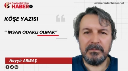 NSAN ODAKLI OLMAK