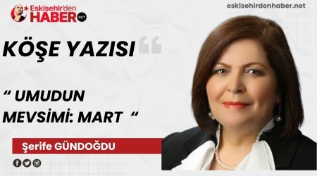 UMUDUN MEVS�M�: MART�