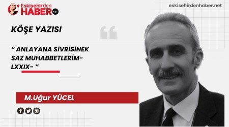 ANLAYANA SİVRİSİNEK SAZ MUHABBETLERİM-LXXIX-