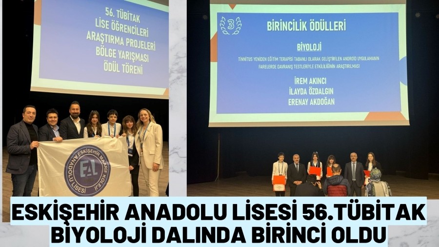 ESKİŞEHİR ANADOLU LİSESİ TÜBİTAK BİYOLOJİ DALINDA BİRİNCİSİ OLDU