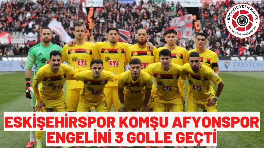 ESK��EH�RSPOR AFYONSPORU 3-0 MA�LUP ETT�