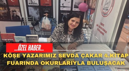 KÖŞE YAZARIMIZ SEVDA ÇAKAR,KİTAP FUARINDA KİTAPLARINI İMZALAYACAK