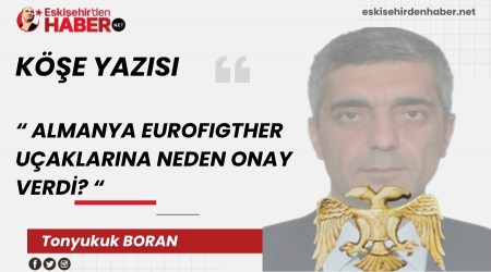 ALMANYA EUROFIGTHER UAKLARINA NEDEN ONAY VERD?