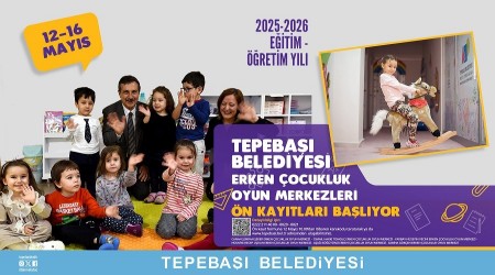 ERKEN OCUKLUK OYUN MERKEZLER N KAYITLARI BALIYOR