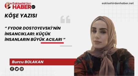 FYDOR DOSTOYEVSKݒNN NSANCIKLARI: KK NSANLARIN BYK  ACILARI