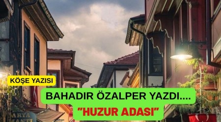 HUZUR ADASI