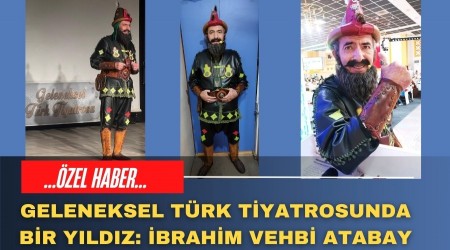 GELENEKSEL TRK TYATROSUNDA BR YILDIZ: BRAHM VEHB ATABAY