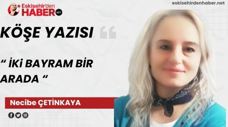 �Ki BAYRAM B�R ARADA