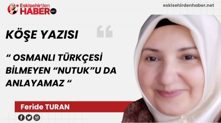 OSMANLI TRKES BLMEYEN NUTUKU DA ANLAYAMAZ