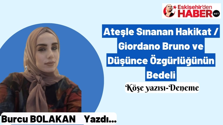 Atele Snanan Hakikat / Giordano Bruno ve Dnce zgrlnn Bedeli