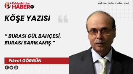 BURASI G�L BAH�ES�, BURASI SARIKAMI�