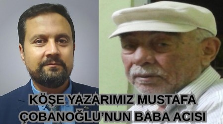 KE YAZARIMIZ MUSTAFA OBANOLU BABASINI KAYBETT