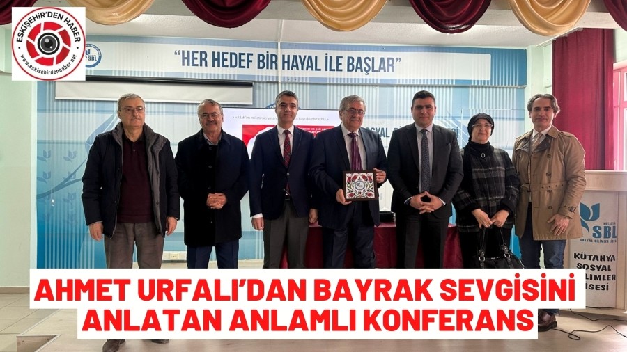 AHMET URFALI�DAN BAYRAK SEVG�S�N� ANLATAN ANLAMLI KONFERANS