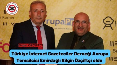 Trkiye nternet Gazeteciler Dernei Avrupa Temsilcisi Emirdal Bilgin zifti oldu