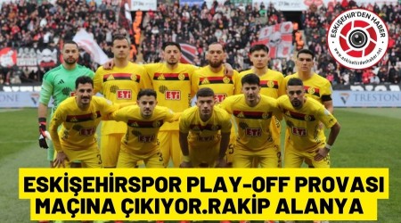 ESK��EH�RSPOR L�G�N SON MA�INDA ALANYA EK�B�N� KONUK ED�YOR