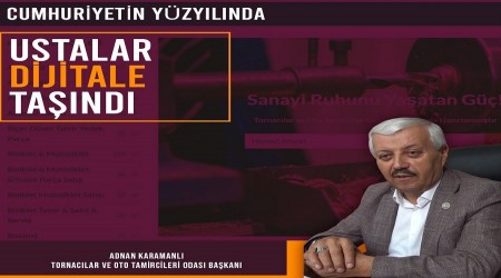 CUMHURİYETİN YÜZYILINDA USTALAR DİJİTALE TAŞINDI!
