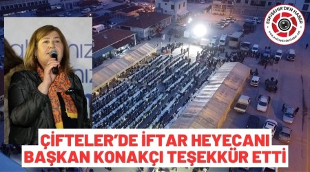 Ba�kan Zehra Konak���dan �ftar Te�ekk�r�: �Birli�in Huzurunu Payla�t�k�